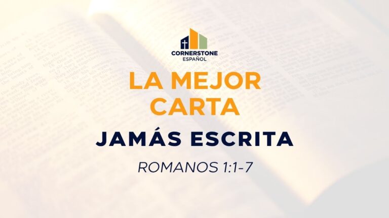La Mejor Carta Jamás Escrita (Romanos 1:1-7)